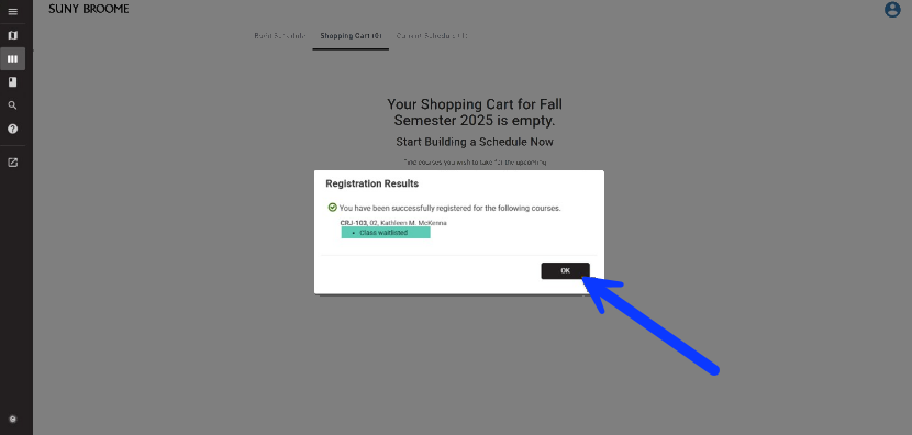 Screen shot Image shows an arrow pointing to the OK button on the image confirming the courses that have been added to the waitlist.